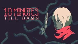 10 Minutes Till Dawn
