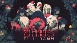 20 Minutes Till Dawn