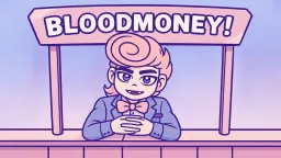BLOODMONEY!