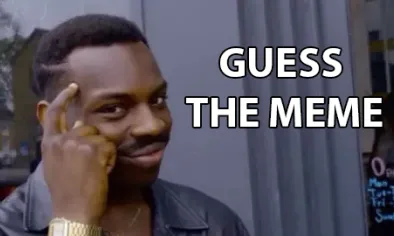 Guess The Meme img