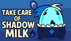 Take Care Of Shadow Milk