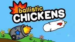 Ballistic Chickens