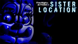 Five Nights At Freddy's: Sister Location